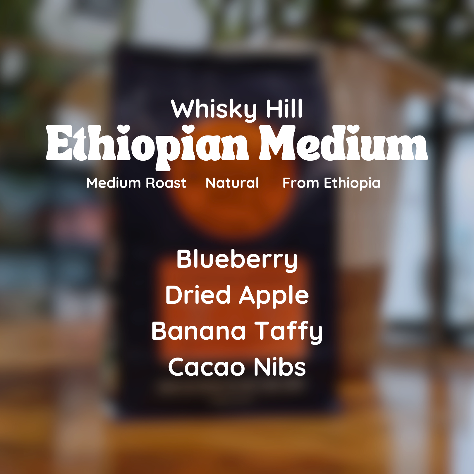 Whisky Hill Ethiopian Medium Coffee Beans