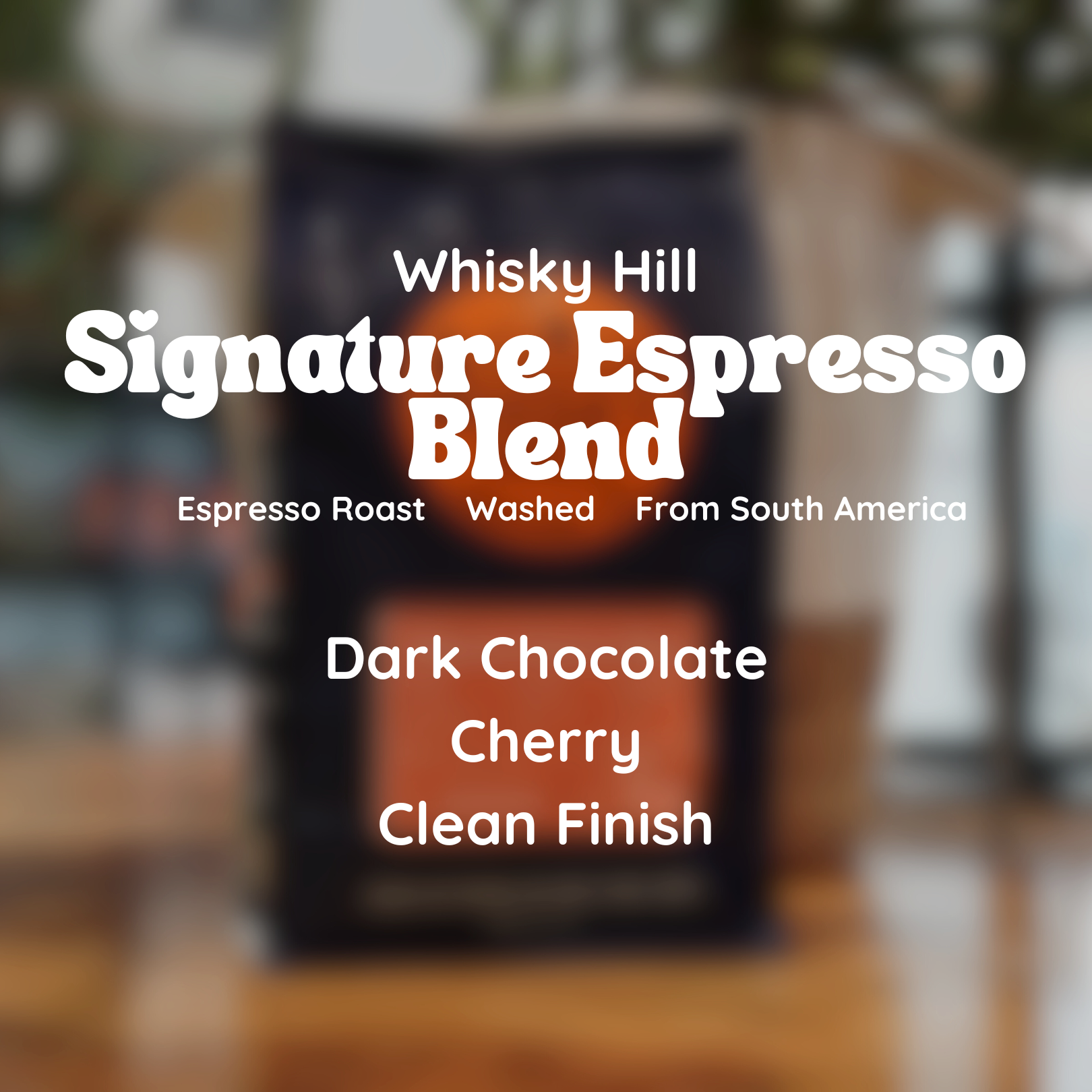 Whisky Hill Signature Espresso Blend Coffee Beans