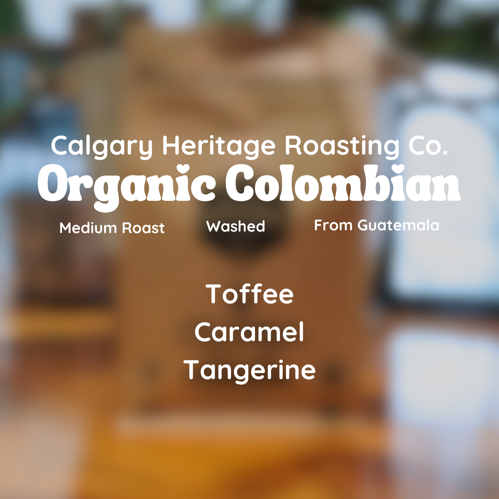 Calgary Heritage Roasting Company Organic Colombian Coffee Beans