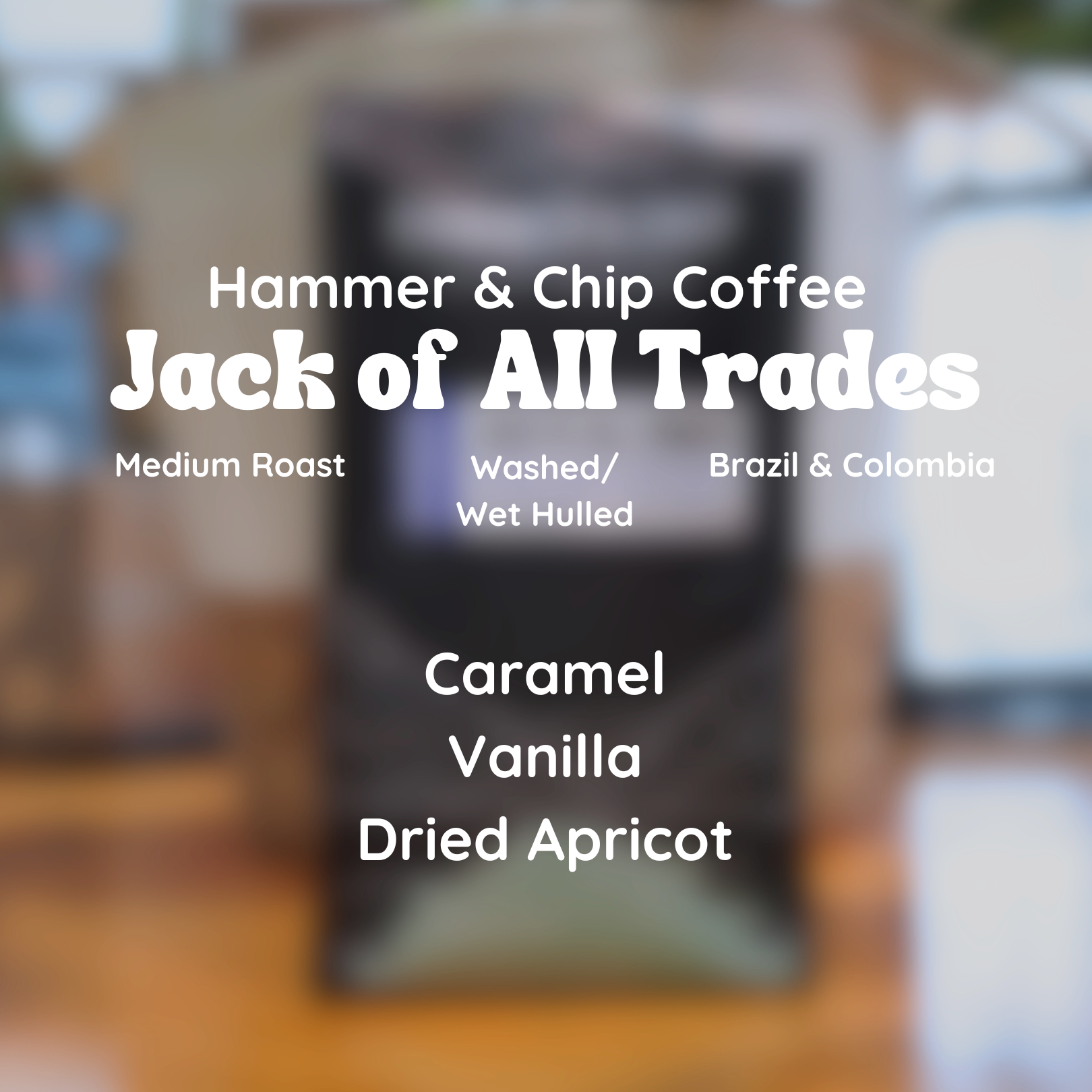 Hammer & Chip Jack Of All Trades Coffee Beans