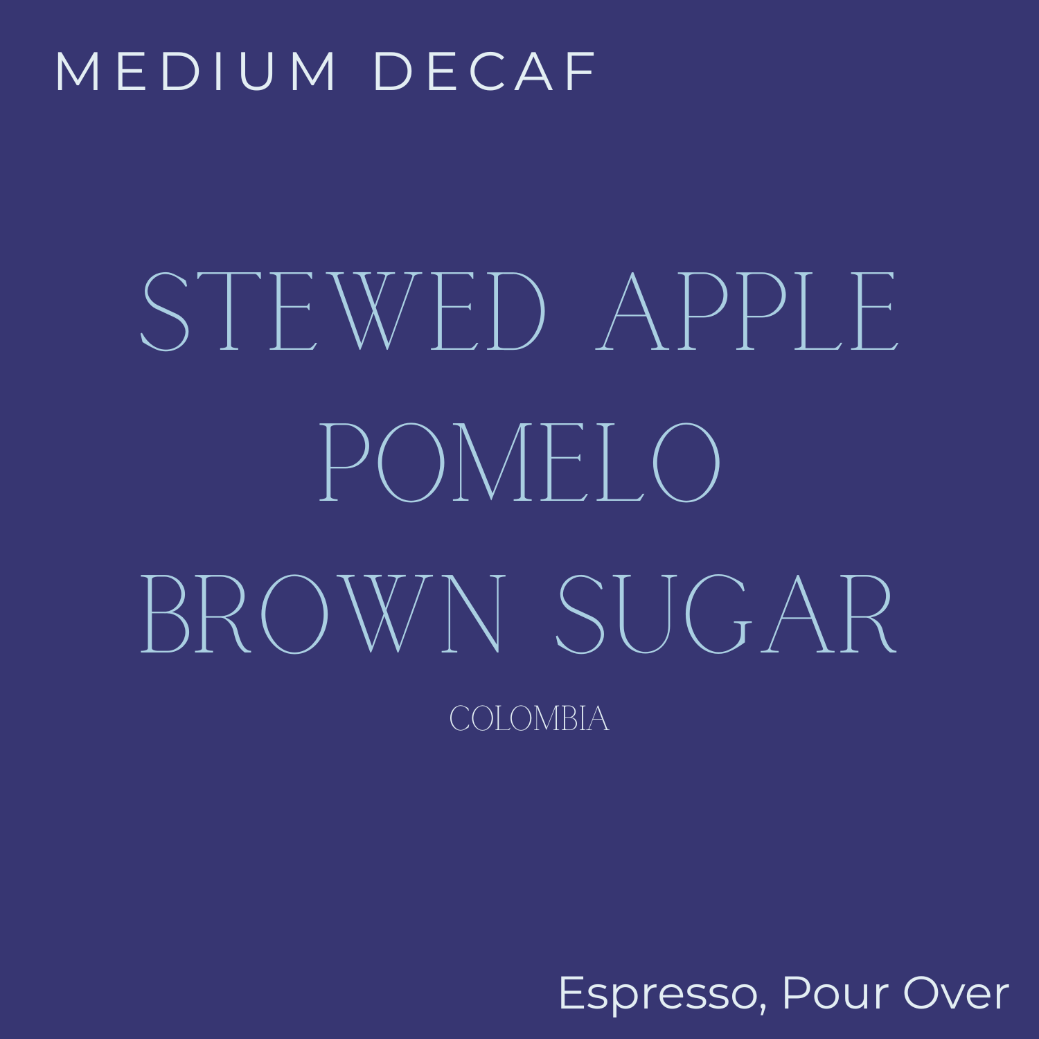 Sought x Found - Colombia Mujeres de Berruecos EA Decaf Coffee Beans