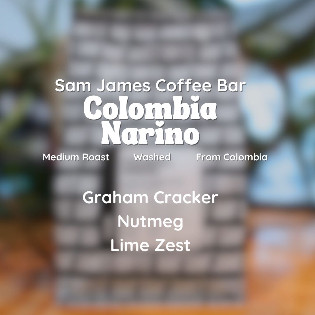 Sam James Coffee Bar Colombia Narino Coffee Beans