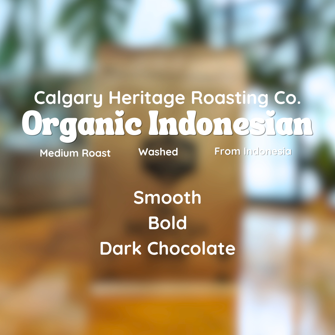 Calgary Heritage Roasting Company Organic Indonesian Coffee Beans