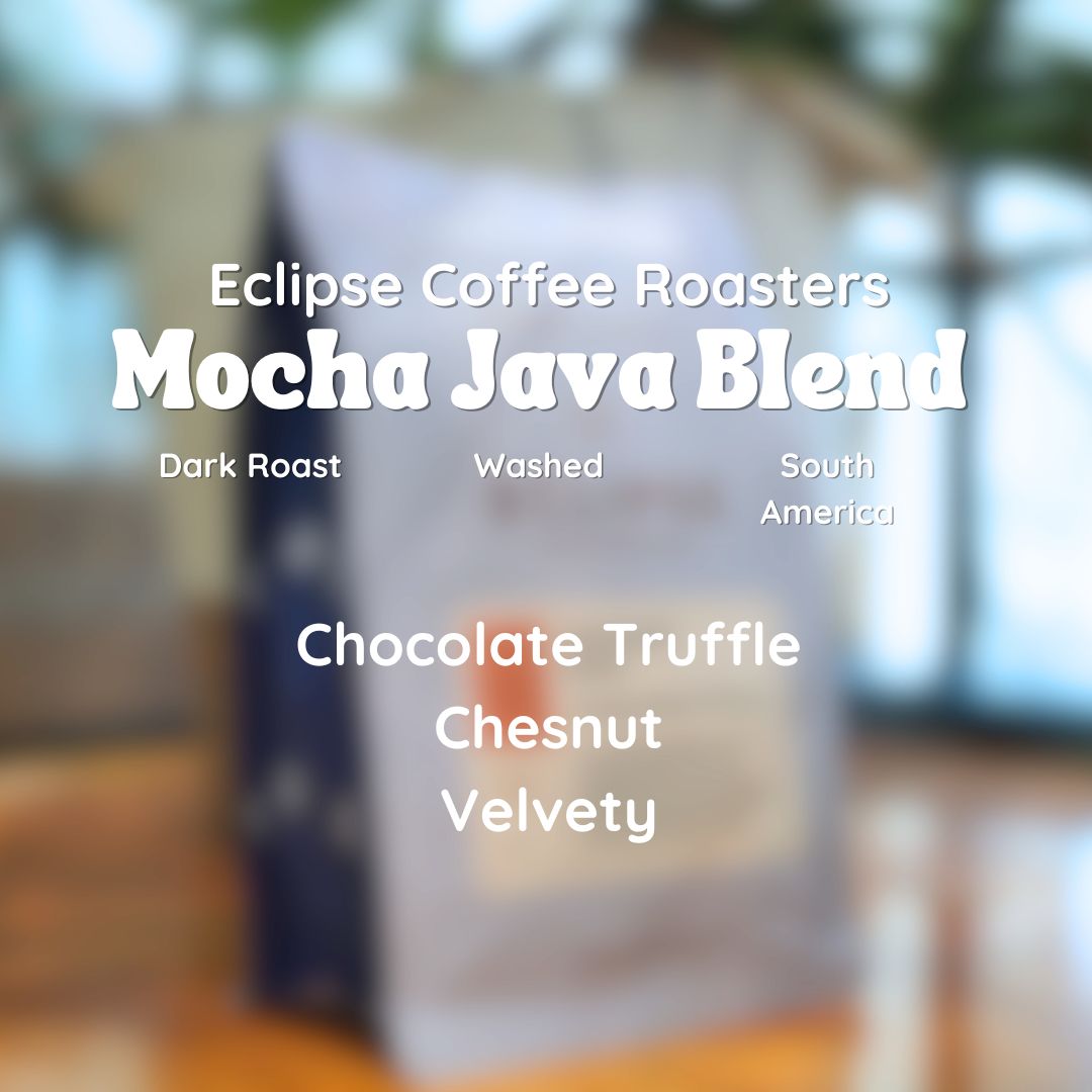 Eclipse Coffee Roasters Mocha Java Blend Espresso Beans