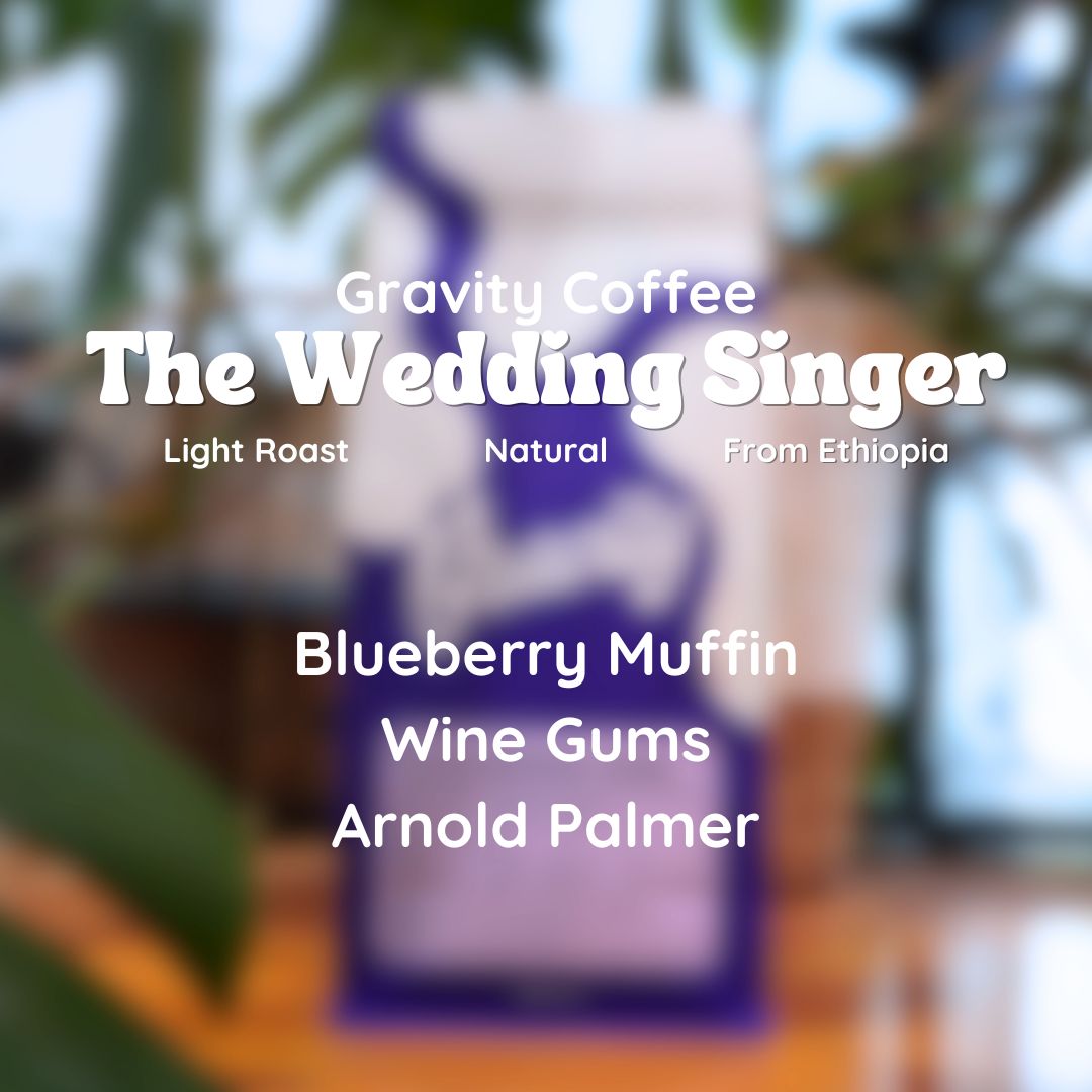 Gravity The Wedding Singer Coffee Beans