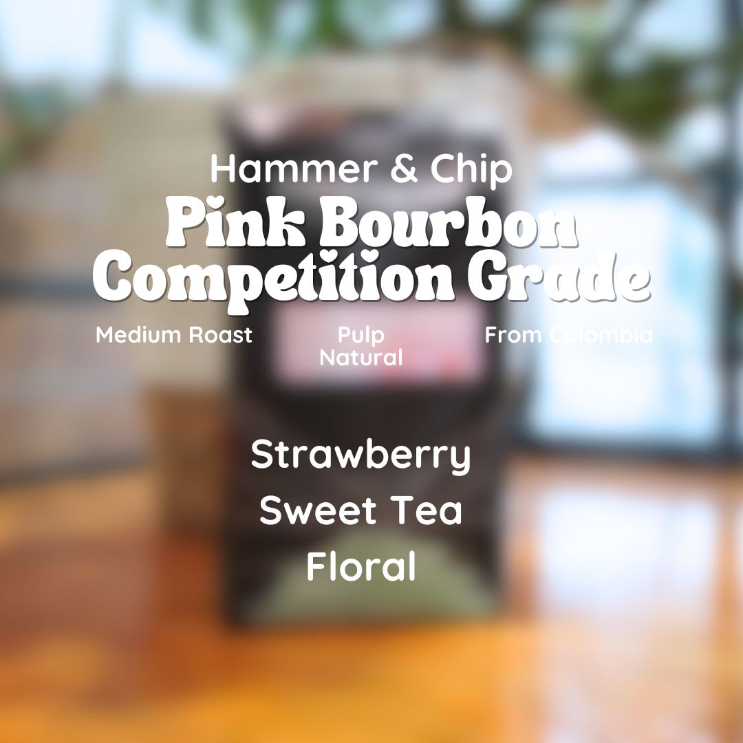 Hammer & Chip Pink Bourbon Competition Grade Coffee Beans