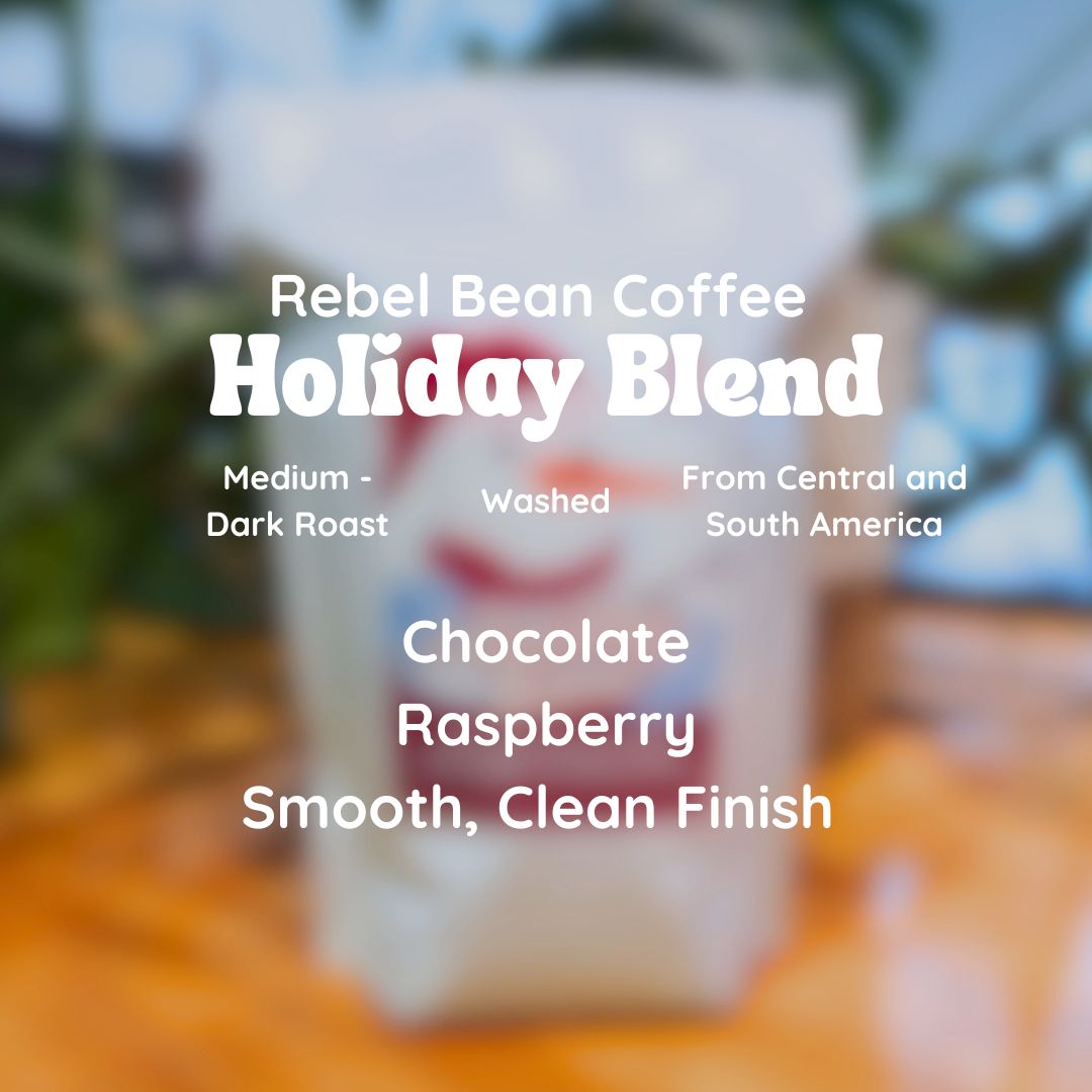 Rebel Bean Coffee Holiday Blend Coffee Beans