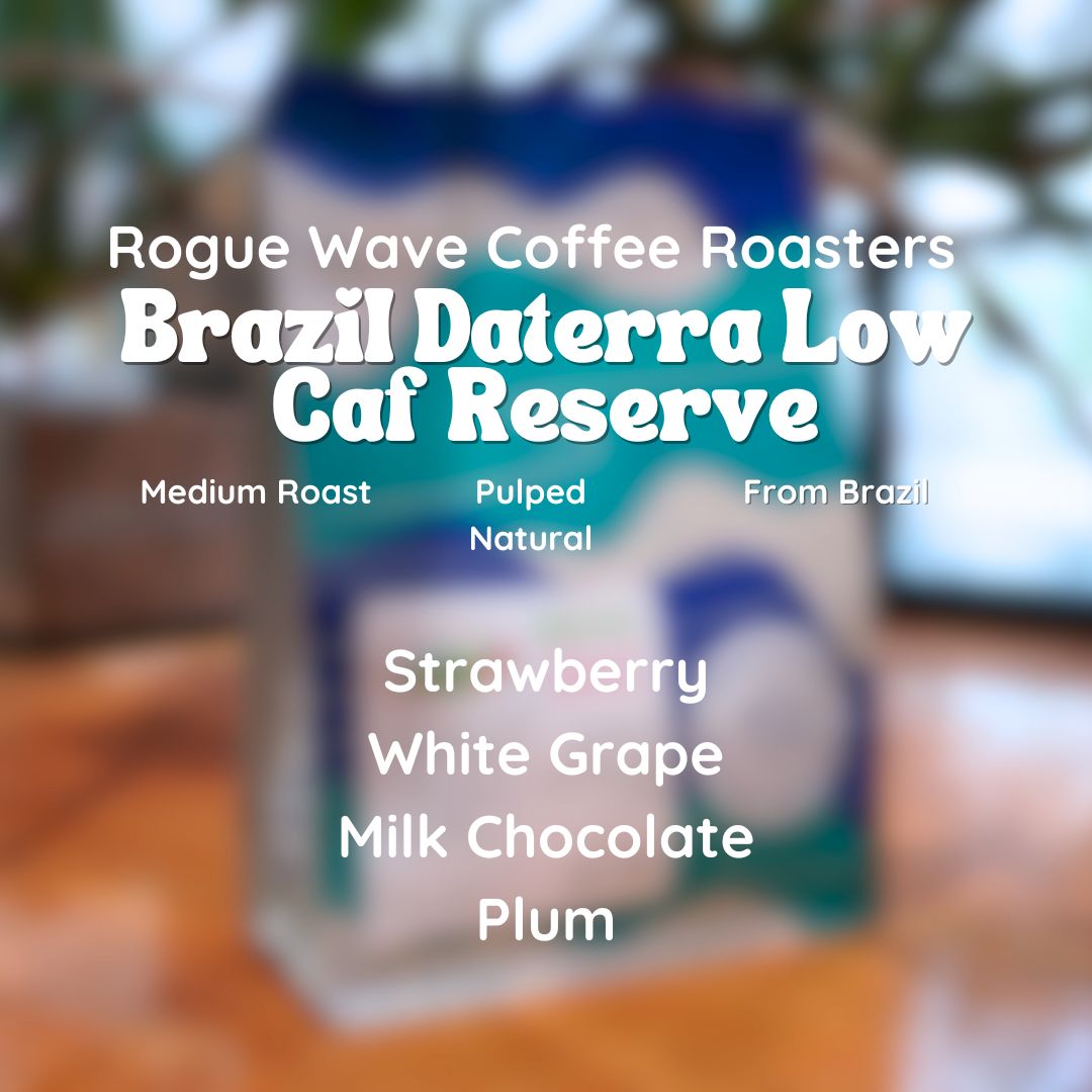 Rogue Wave Brazil Daterra Low Caf Reserve Coffee Beans